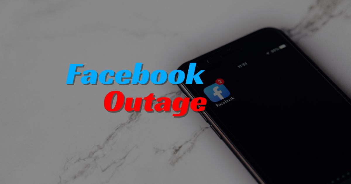 Why Facebook (and Instagram) Went Down on March 5, 2024