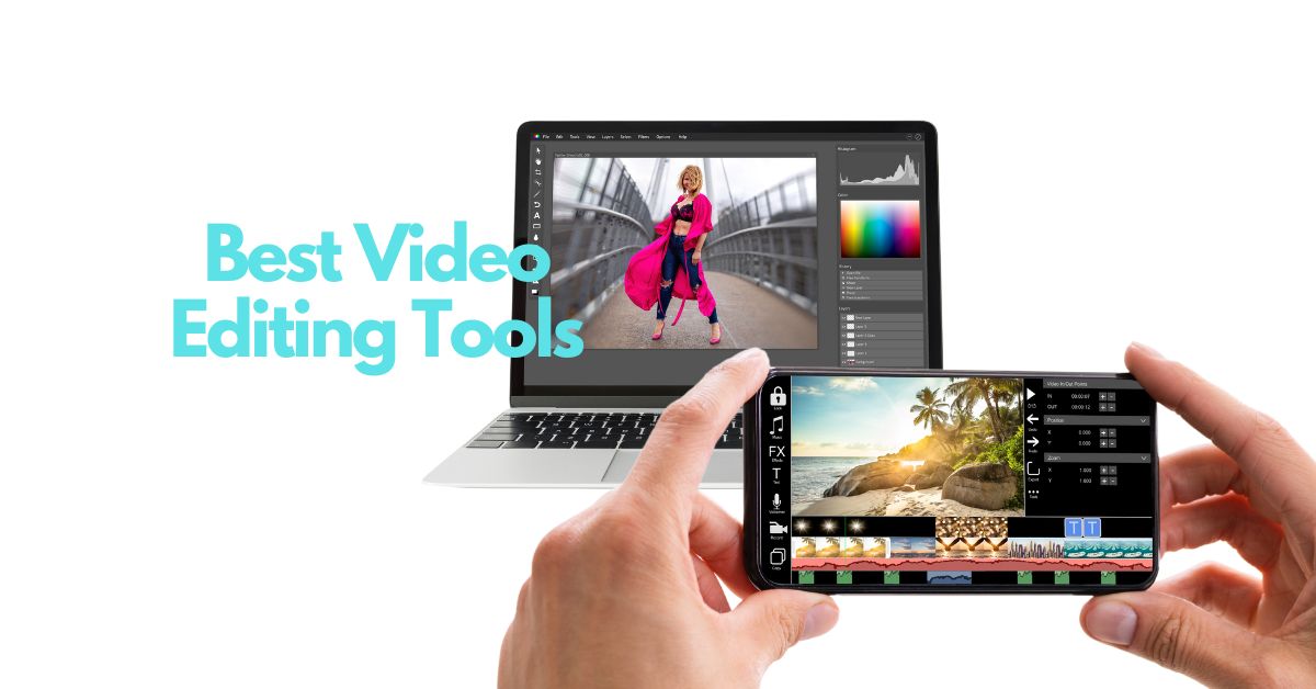 Best Video Editing Tools, Apps, & Software